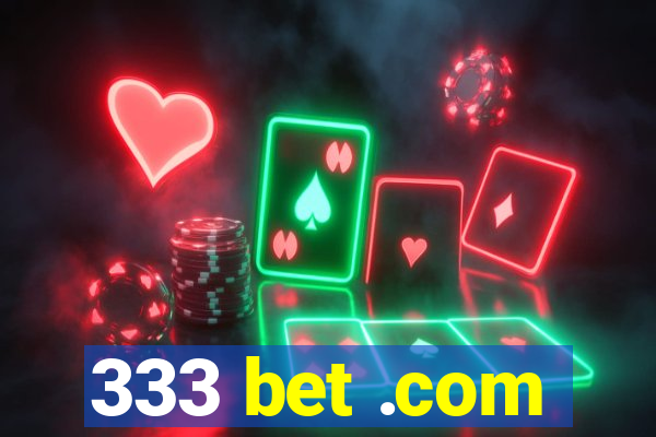 333 bet .com